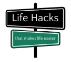 Life Hacks